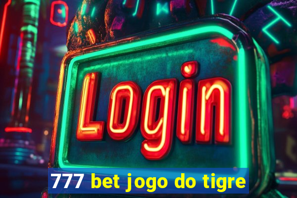 777 bet jogo do tigre